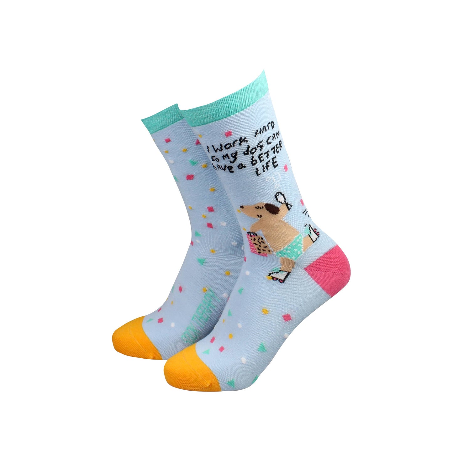 "I work hard so my dog.." - Bamboo Socks
