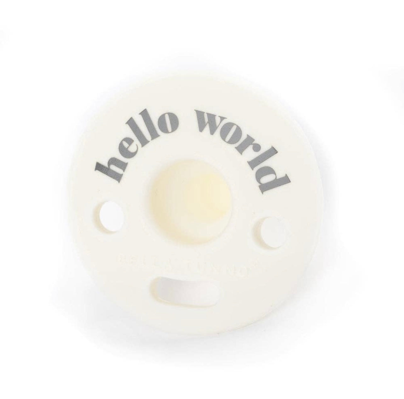 Hello World Pacifier