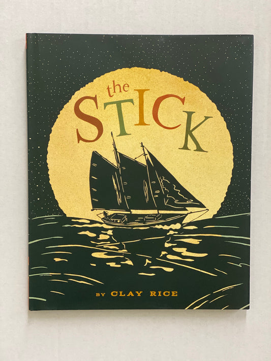 The Stick Hardcover Book by Clay Rice